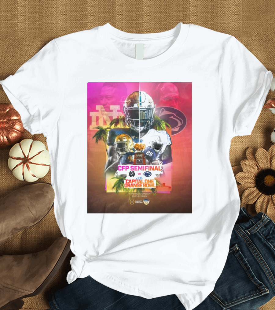 Notre Dame Vs Penn State CFP Semifinal Capital One Orange Bowl January 9 2025 T-Shirt