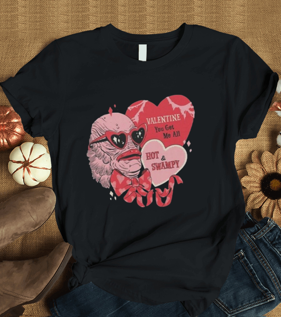 Valentine You Get Me All Hot and Swampy Creature with Heart Sunglasses and Bow Tie T-Shirt