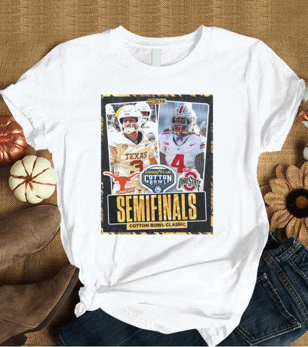 T-Shirt: Texas Longhorns Vs Ohio State Buckeyes Goodyear Cotton Bowl Classic Semifinals 2025 FOX CFB T-Shirt Texas Longhorns Vs Ohio State Buckeyes Goodyear Cotton Bowl Classic Semifinals 2025 FOX CFB T-Shirt