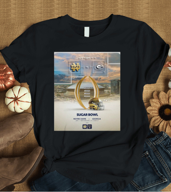 T-Shirt: Notre Dame vs. Georgia Sugar Bowl January 2 2025 New Orleans Football Matchup T-Shirt Notre Dame vs. Georgia Sugar Bowl January 2 2025 New Orleans Football Matchup T-Shirt
