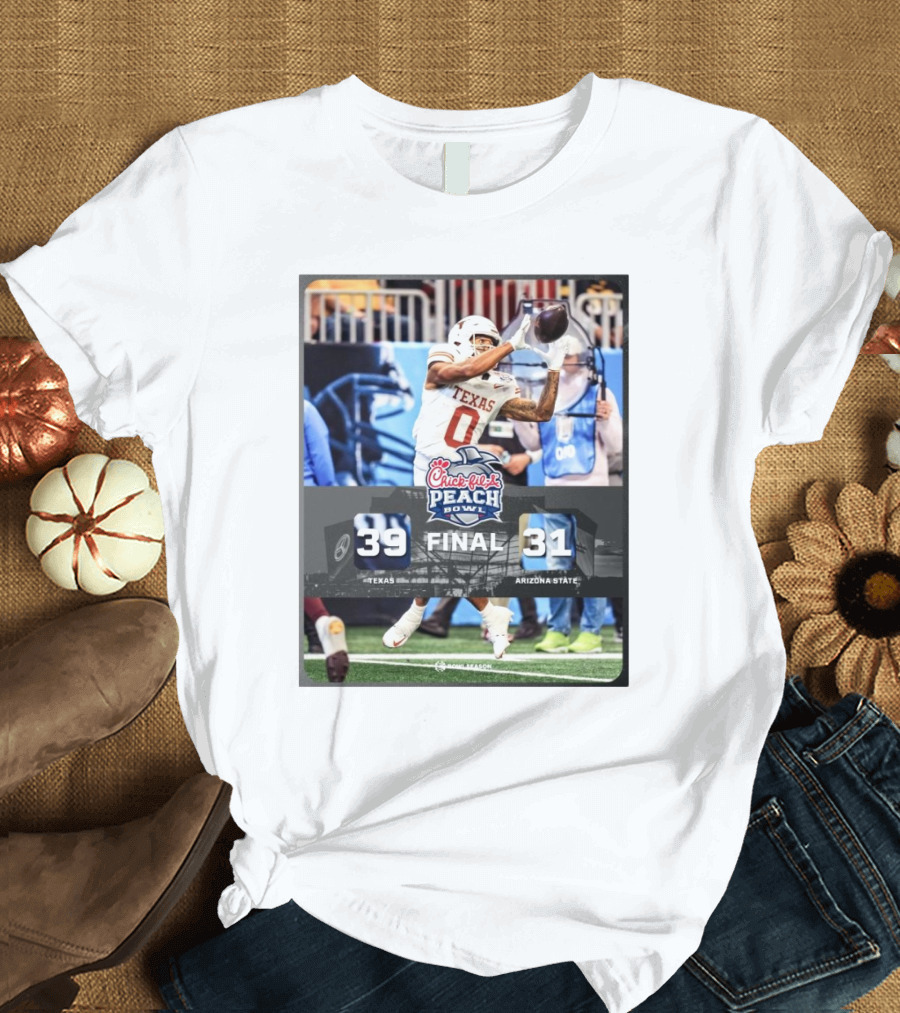 Final Texas Longhorns 39-31 Win Over Arizona State Sun Devils Chick-Fil-A Peach Bowl T-Shirt