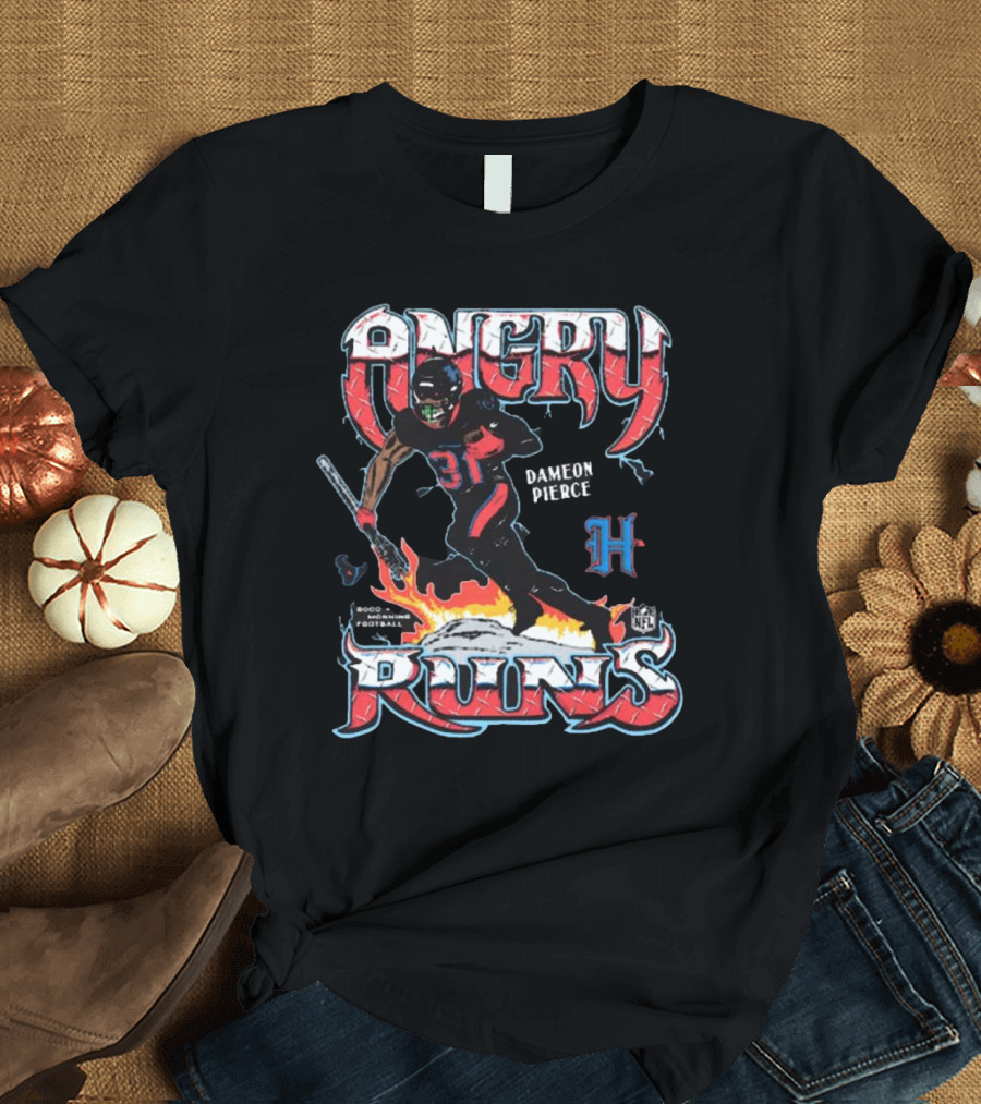 Angry Runs 2024 NFL Dameon Pierce Houston Texans Football T-Shirt