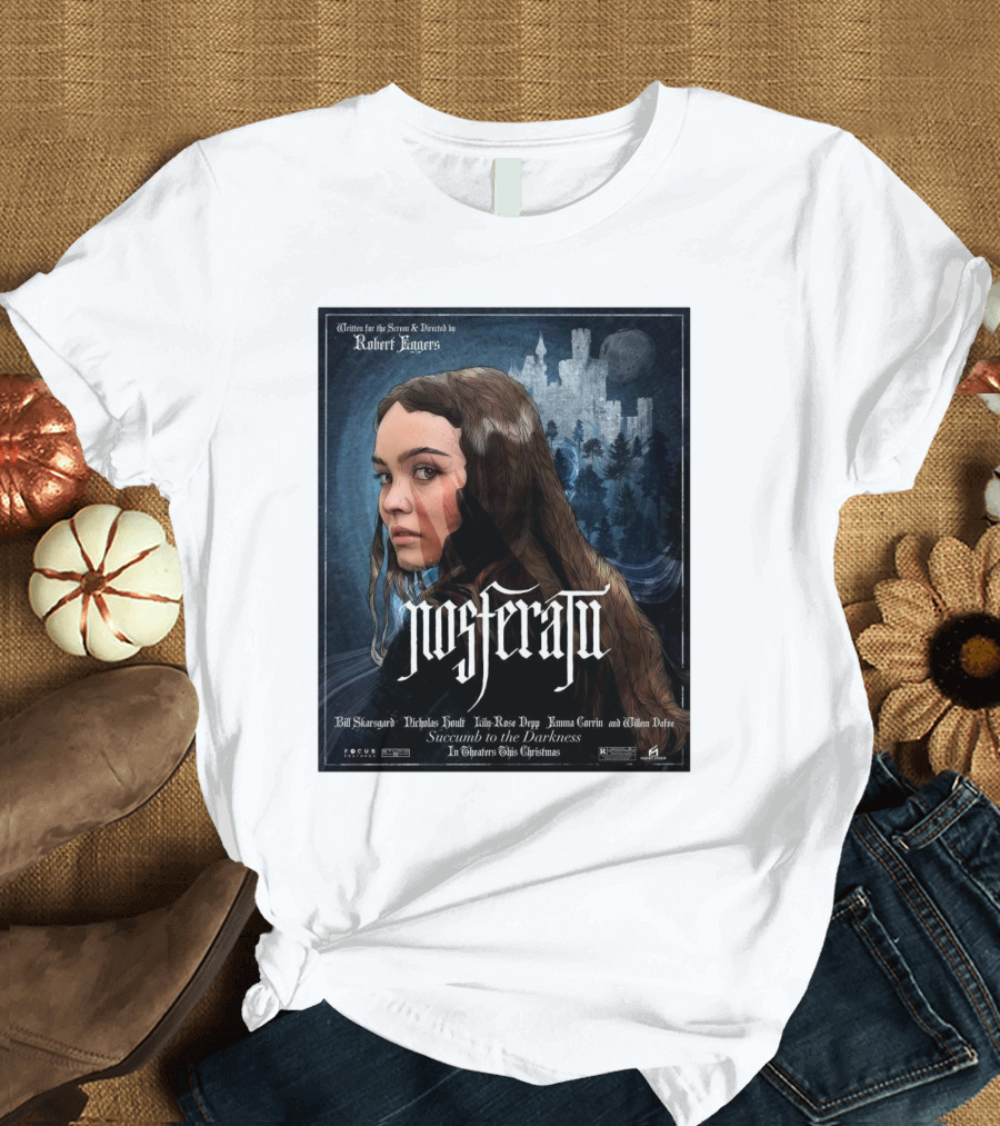 Nosferatu Bill Skarsgard Nicholas Hoult Lily-Rose Depp Emma Corrin Willem Dafoe Robert Eggers Succumb to the Darkness T-Shirt