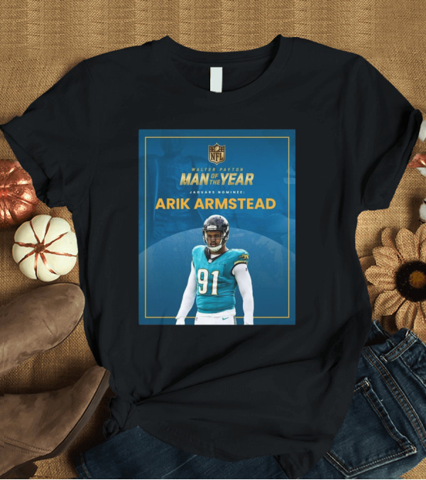 T-Shirt: Walter Payton Man of the Year Jaguars Nominee Arik Armstead NFL T-Shirt Walter Payton Man of the Year Jaguars Nominee Arik Armstead NFL T-Shirt