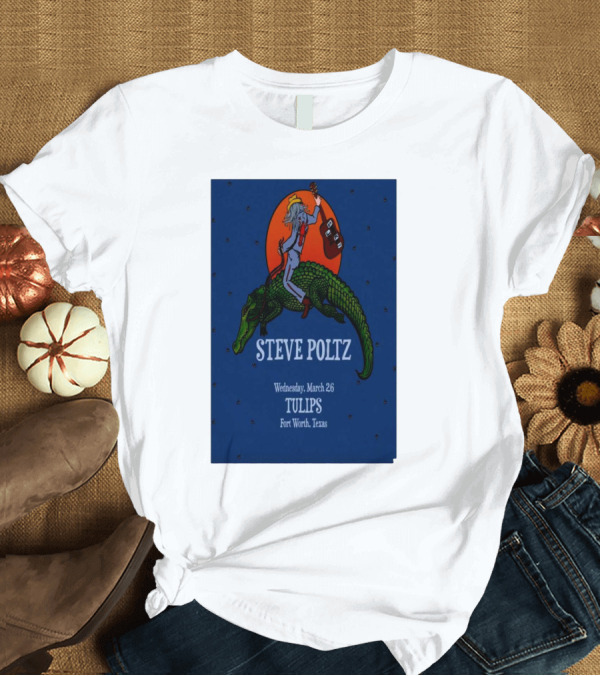 T-Shirt: Steve Poltz Tulips Fort Worth Texas March 26 2025 Cowboy Riding Alligator T-Shirt Steve Poltz Tulips Fort Worth Texas March 26 2025 Cowboy Riding Alligator T-Shirt