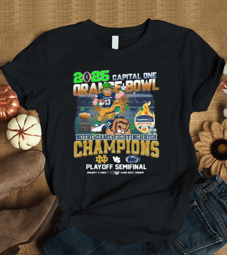 2025 Capital One Orange Bowl Notre Dame Fighting Irish Vs Penn State Playoff Semifinal Champions January 9 Hard Rock Stadium T-Shirt