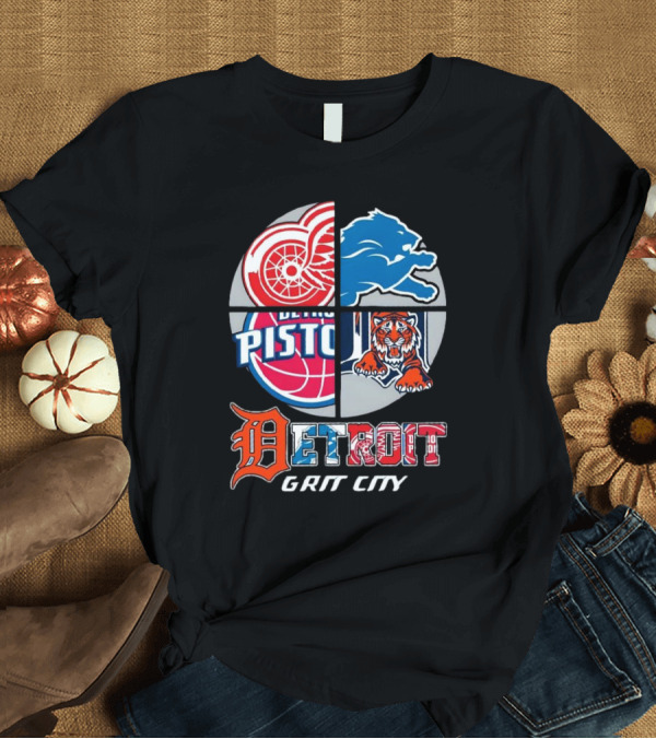 T-Shirt: Detroit Grit City Red Wings Lions Pistons Tigers T-Shirt Detroit Grit City Red Wings Lions Pistons Tigers T-Shirt