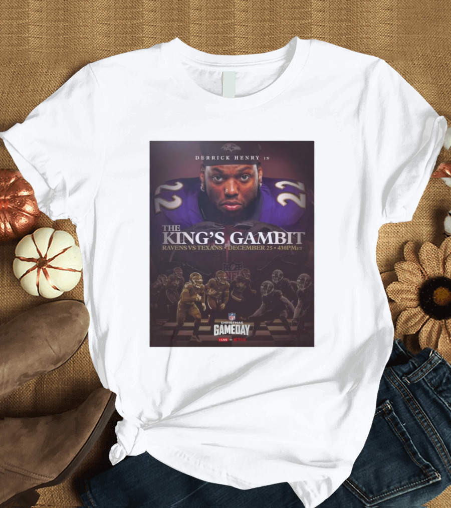 Derrick Henry in The King’s Gambit Ravens Vs Texans December 25 NFL Christmas Gameday 4:30 PM MT T-Shirt