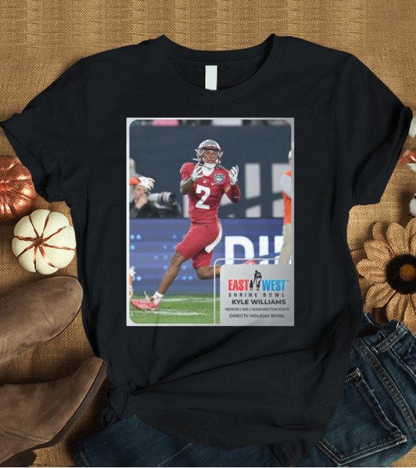 T-Shirt: Kyle Williams East West Shrine Bowl Washington State Cougars Senior WR Directv Holiday Bowl T-Shirt Kyle Williams East West Shrine Bowl Washington State Cougars Senior WR Directv Holiday Bowl T-Shirt