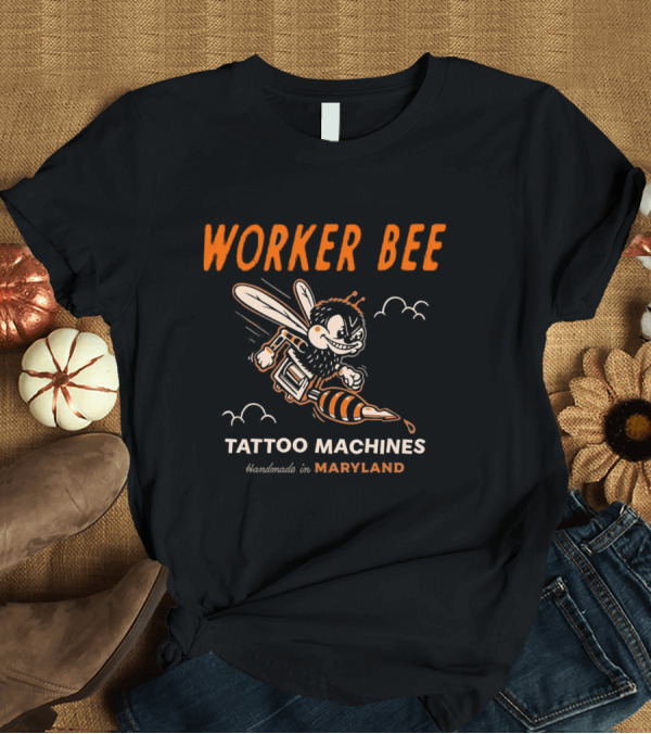 T-Shirt: Worker Bee Tattoo Machines Handmade in Maryland T-Shirt Worker Bee Tattoo Machines Handmade in Maryland T-Shirt