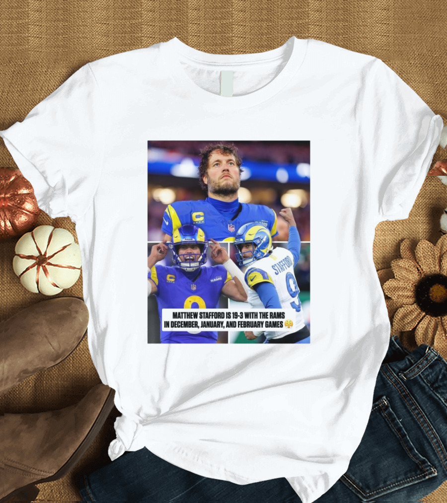 Matthew Stafford's 19-3 Record with Los Angeles Rams in December to February Games T-Shirt