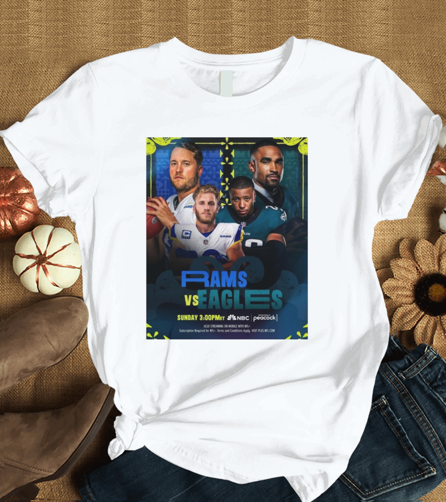 Rams vs Eagles Sunday 3:00PM MT on NBC and Peacock T-Shirt