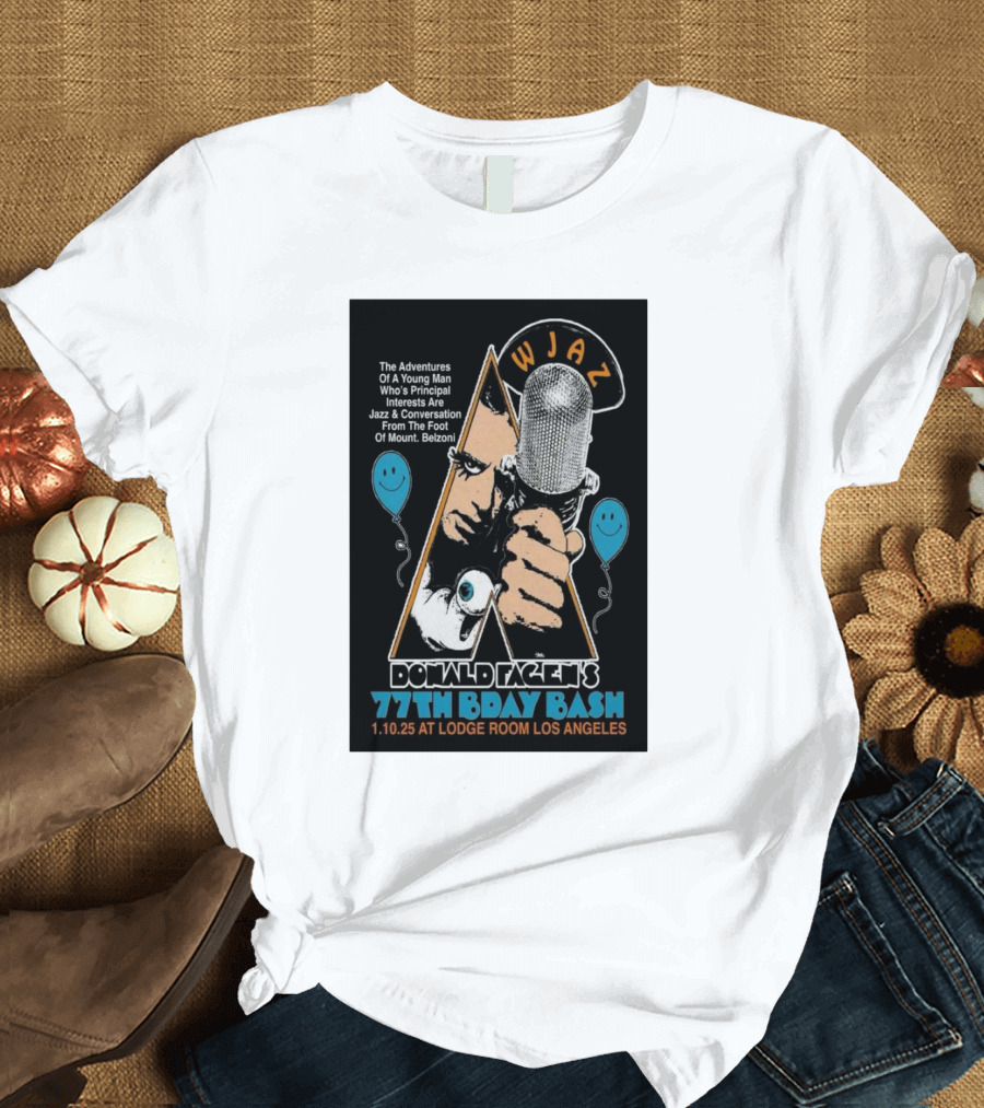 WJAZ Donald Fagen's 77th Bday Bash Lodge Room Los Angeles January 10 2025 T-Shirt