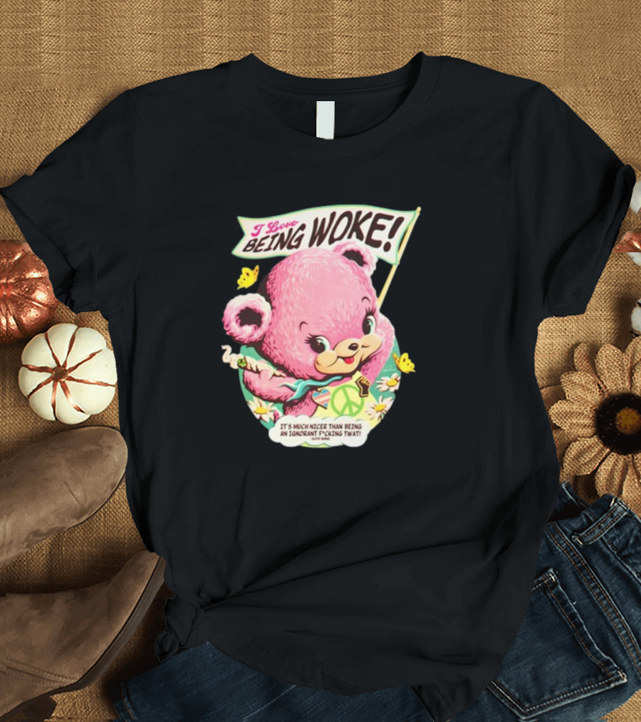 I Love Being Woke Cute Pink Bear Peace Symbol Butterflies T-Shirt
