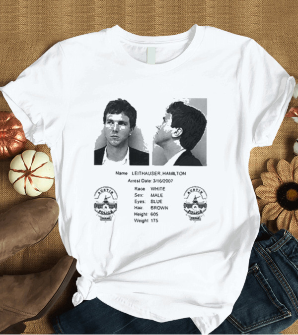 T-Shirt: Leithauser Hamilton Shot Los Feliz Police FBI 57484Z Height 605 Weight 175 T-Shirt Leithauser Hamilton Shot Los Feliz Police FBI 57484Z Height 605 Weight 175 T-Shirt