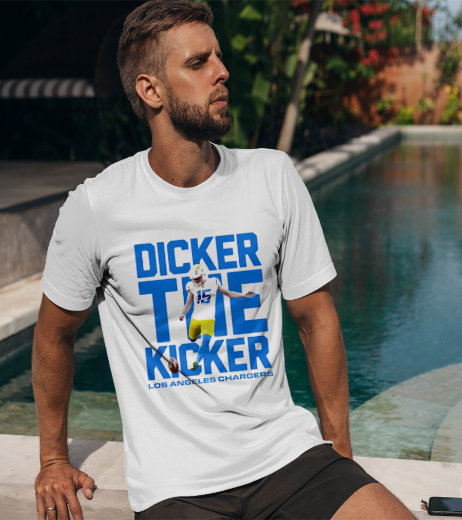Dicker The Kicker Los Angeles Chargers Football T-Shirt