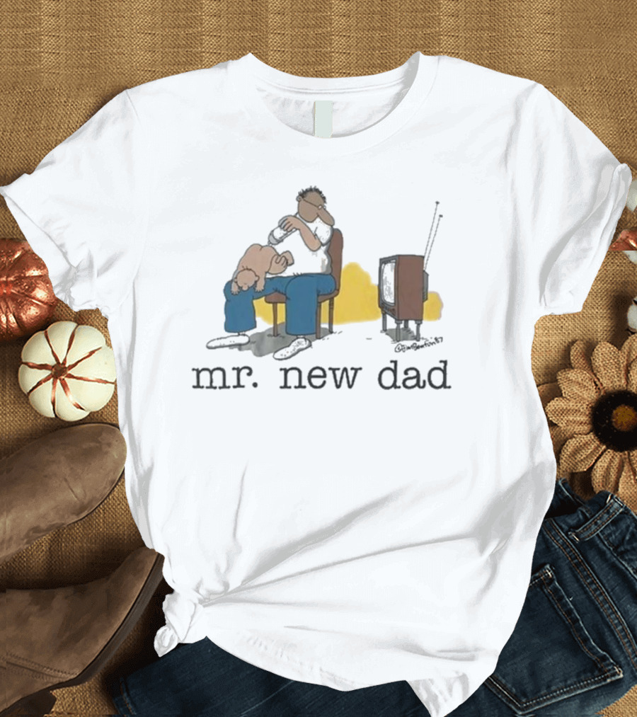 Jim Benton Mr New Dad Funny Parenthood Humor T-Shirt