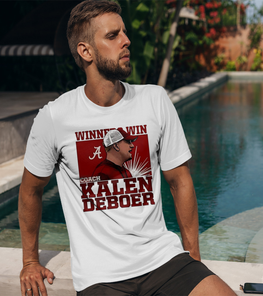 Winner Win Coach Kalen DeBoer Alabama T-Shirt