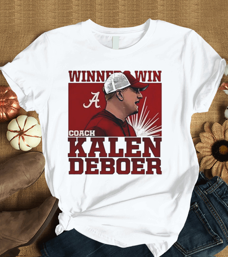 Winner Win Coach Kalen DeBoer Alabama T-Shirt