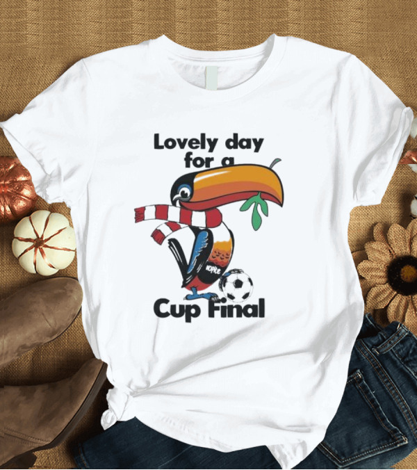 T-Shirt: Lovely Day for a Cup Final Liverpool FC Toucan Soccer Scarf T-Shirt Lovely Day for a Cup Final Liverpool FC Toucan Soccer Scarf T-Shirt