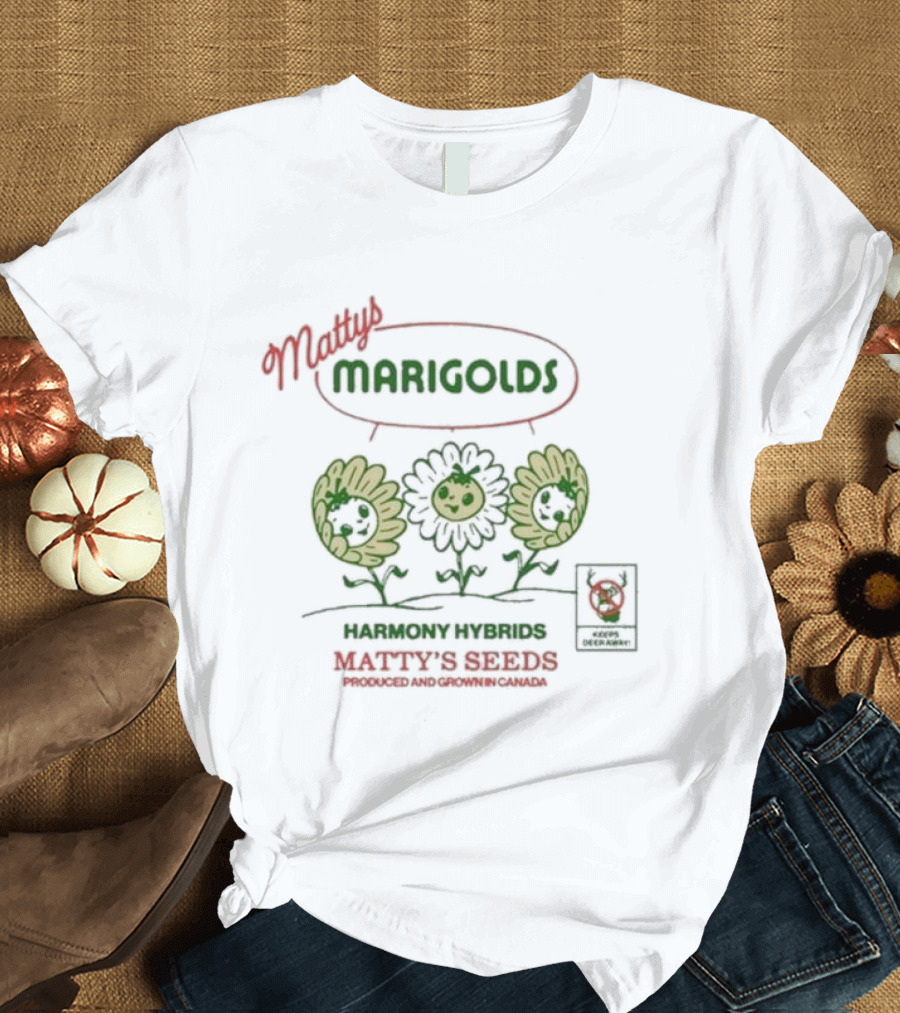Matty's Marigolds Harmony Hybrids Matty's Seeds Produced and Grown in Canada T-Shirt