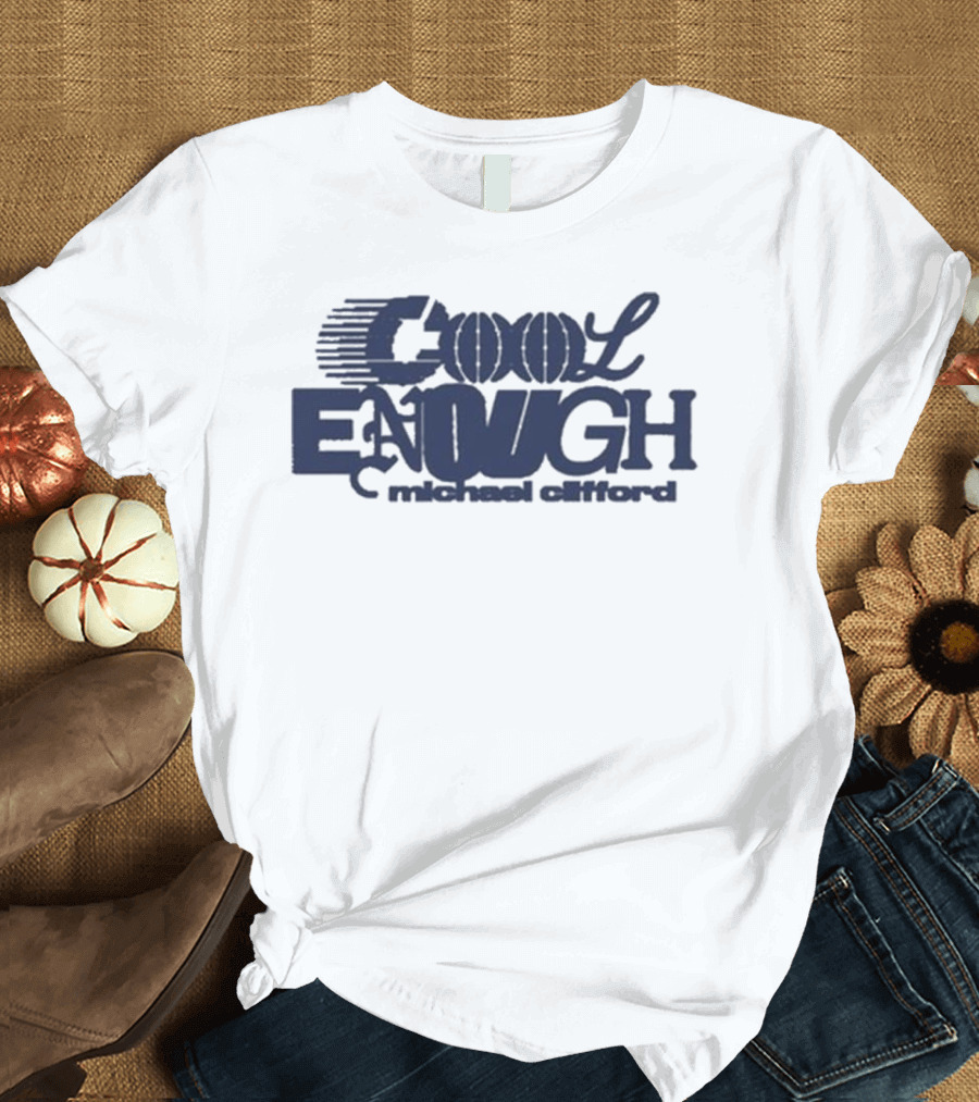 Michael Clifford Cool Enough Text Artwork T-Shirt