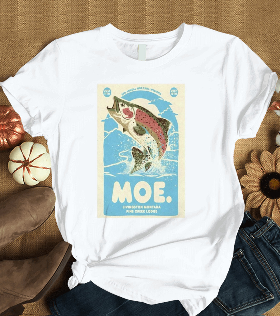 3rd Annual Moe.Tana Weekend Livingston Montana Pine Creek Lodge July 11-12 2025 T-Shirt
