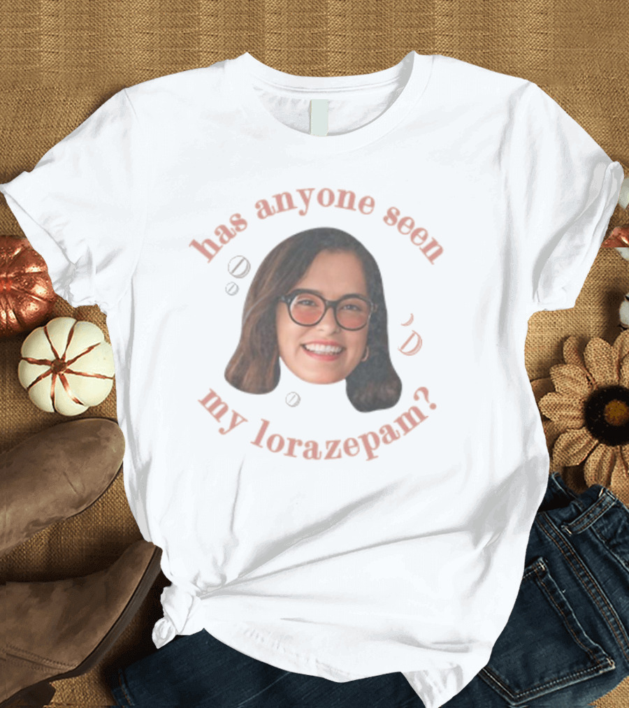 Parker Posey Has Anyone Seen My Lorazepam Face Glasses Circular Text T-Shirt