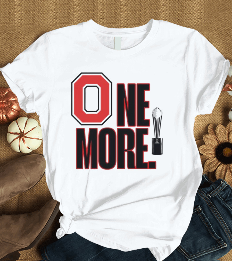 Ohio State Buckeyes O One More National Championship T-Shirt