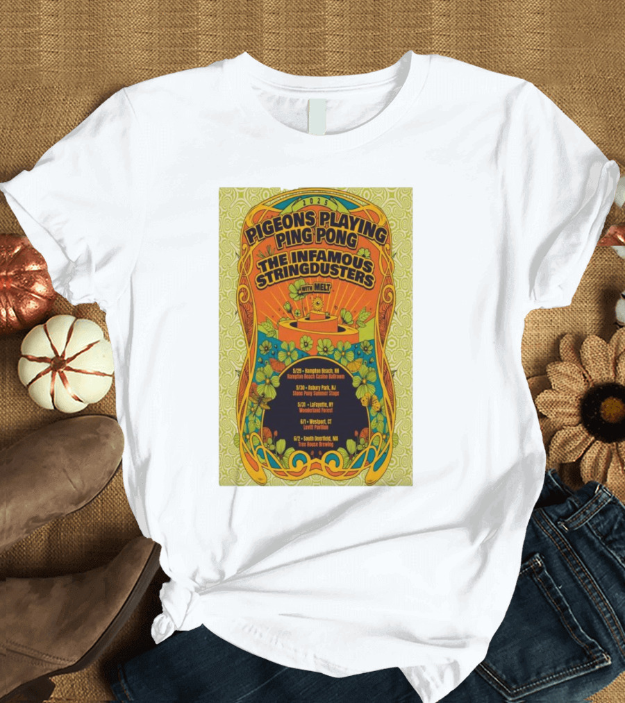 2025 Pigeons Playing Ping Pong The Infamous Stringdusters Melt Tour Dates T-Shirt