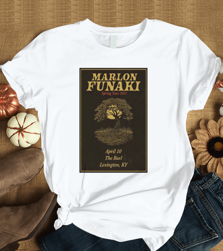 Marlon Funaki Spring Tour 2025 Lexington KY April 10 The Burl Tree Imagery T-Shirt