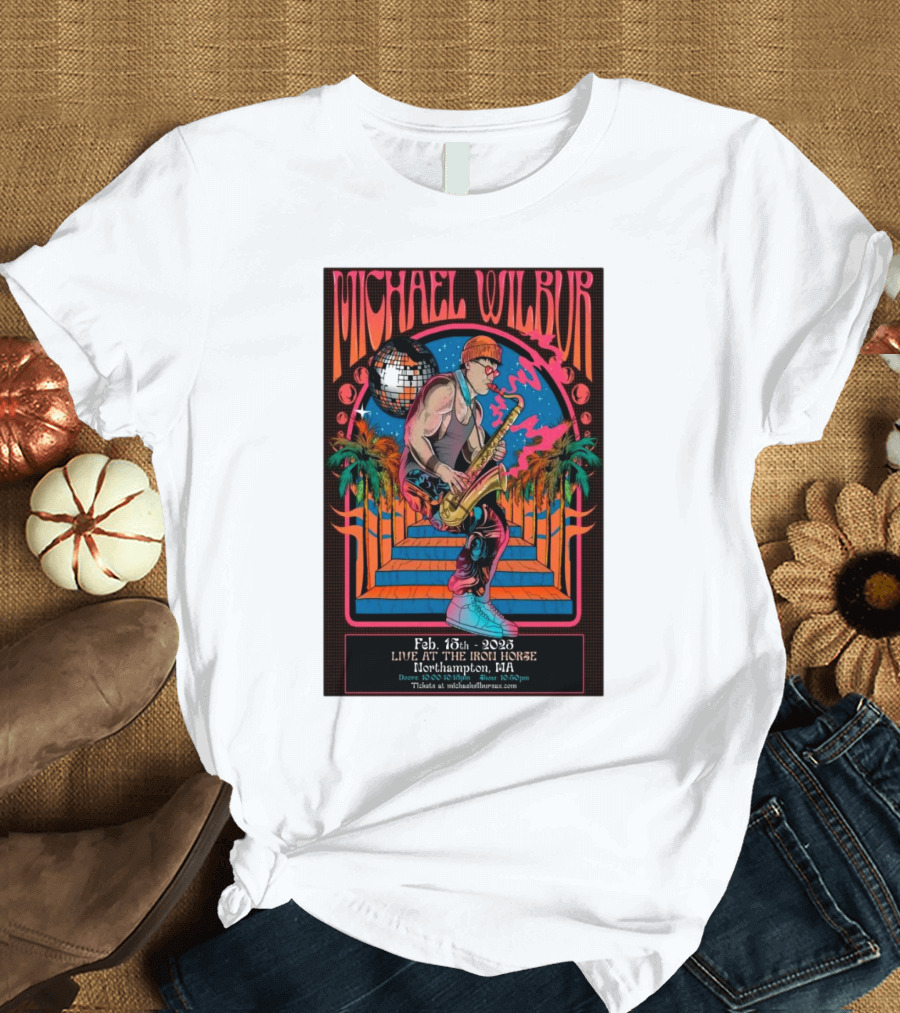 Michael Wilbur Live at The Iron Horse Northampton MA February 15 2025 Retro Disco Vibe T-Shirt