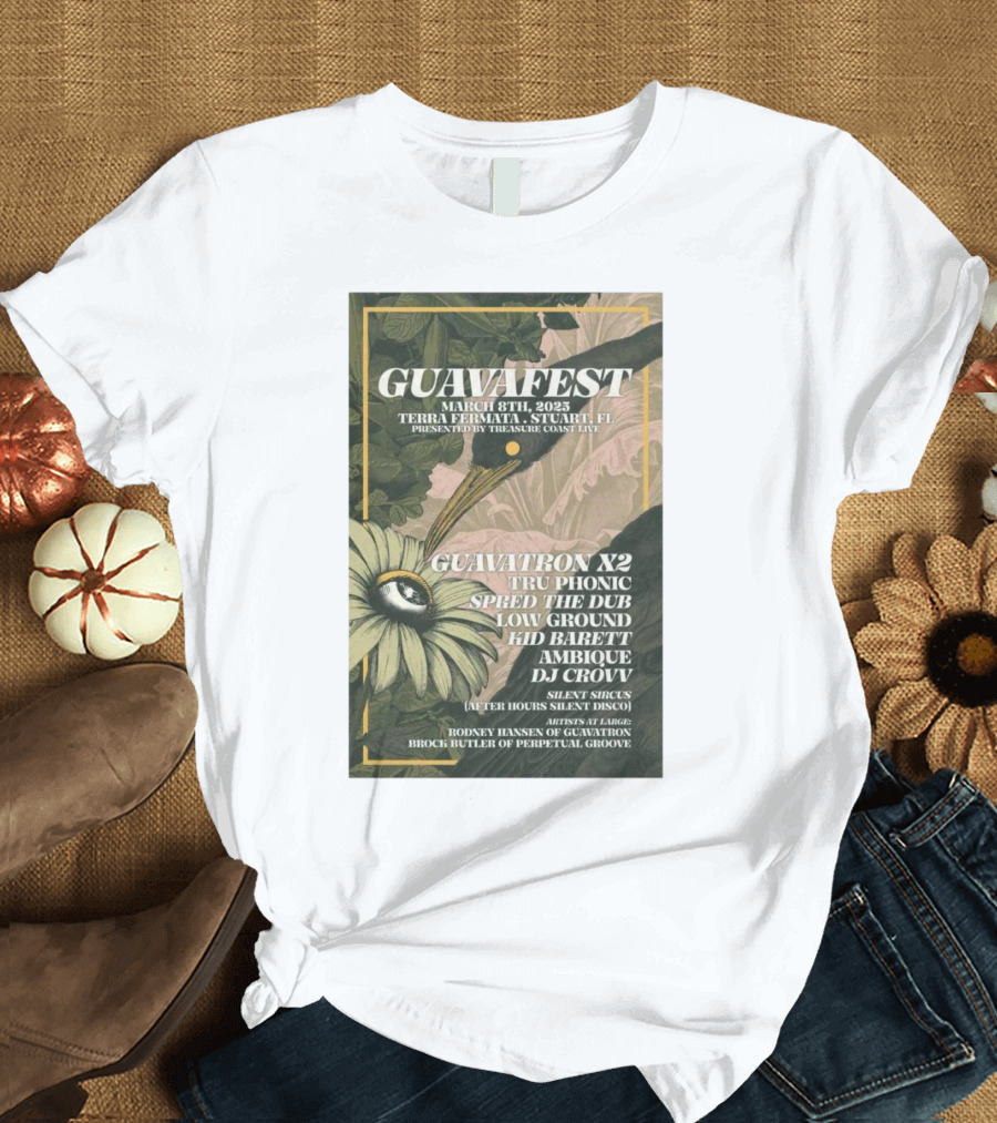 Guavafest March 8 2025 Terra Fermata Stuart FL Guavatron Tru Phonic and More Presented by Treasure Coast Live T-Shirt