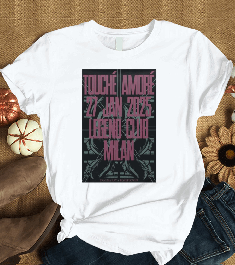 TOUCHÉ AMORÉ 27 JAN 2025 LEGEND CLUB MILAN TRAUMA RAY BONEFLOWER T-Shirt