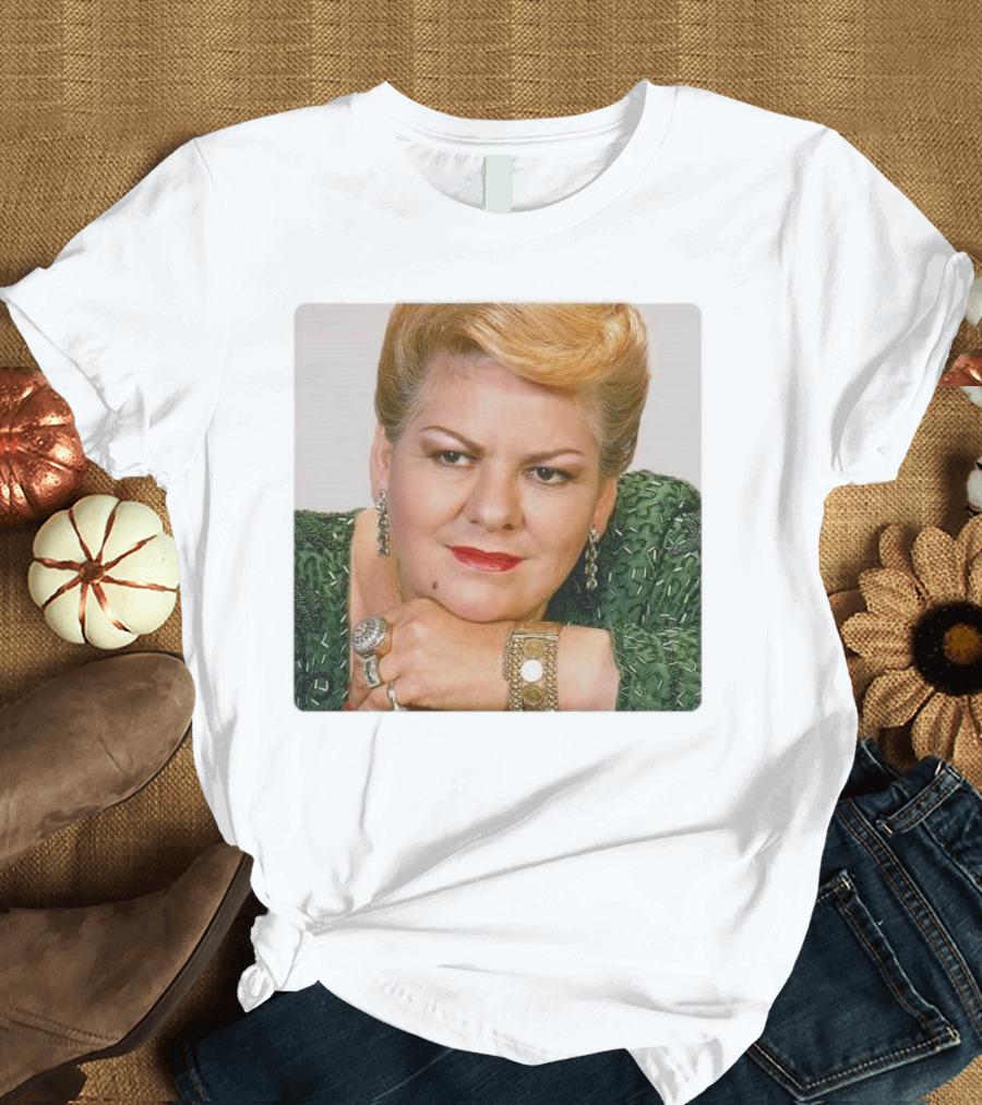 RIP Paquita la del Barrio the feminist icon from Mexico T-Shirt