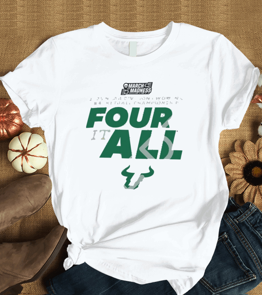 March Madness 2025 NCAA Women's Basketball Championship South Florida Bulls Four It All T-Shirt