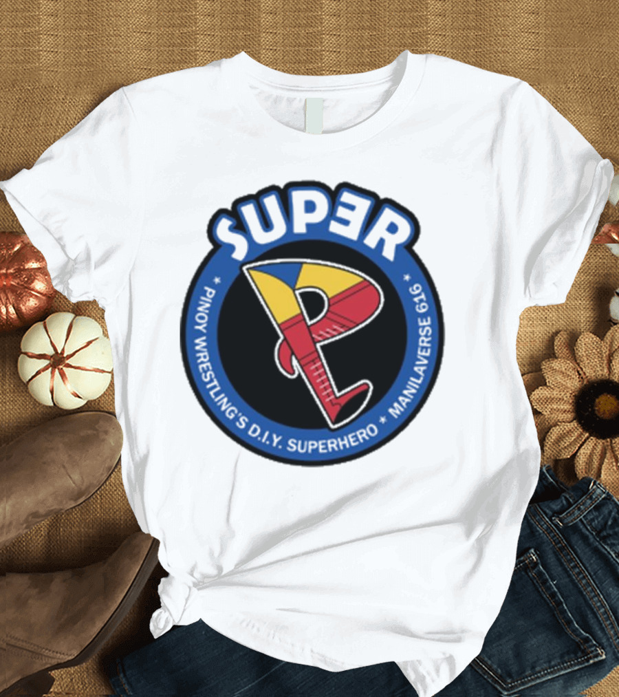 Super Pinoy Wrestling D.i.y Superhero Manila Verse 616 T-Shirt