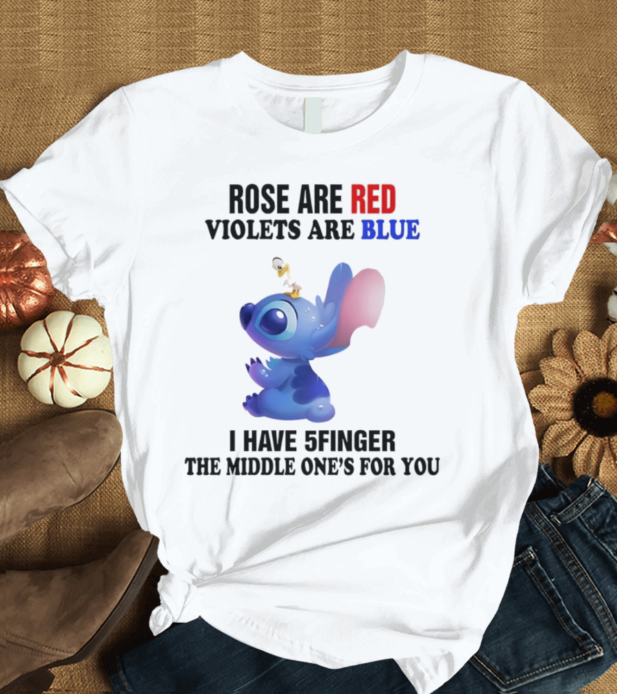 Rose Are Red Violets Are Blue Stitch 5 Finger Middle One's For You T-Shirt