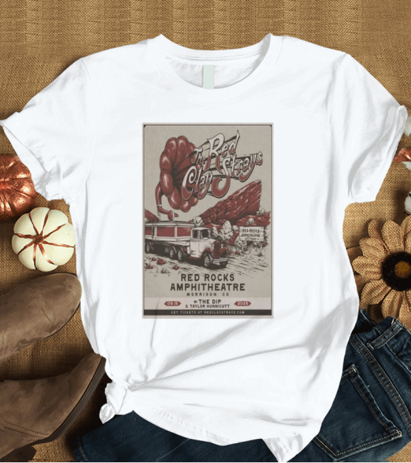 T-Shirt: The Red Clay Strays Red Rocks Amphitheatre Morrison CO September 15 2025 Featuring The Dip and Taylor Hunnicutt T-Shirt The Red Clay Strays Red Rocks Amphitheatre Morrison CO September 15 2025 Featuring The Dip and Taylor Hunnicutt T-Shirt