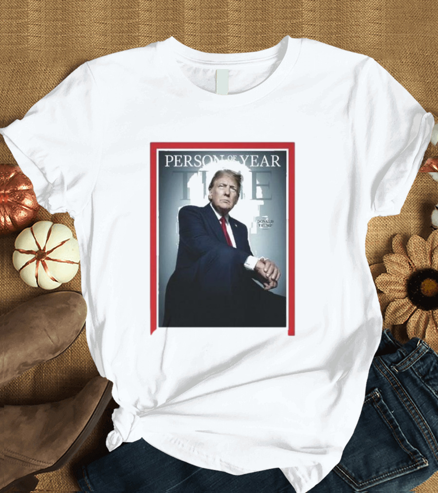 TIME Trump Person of the Year Donald Trump T-Shirt