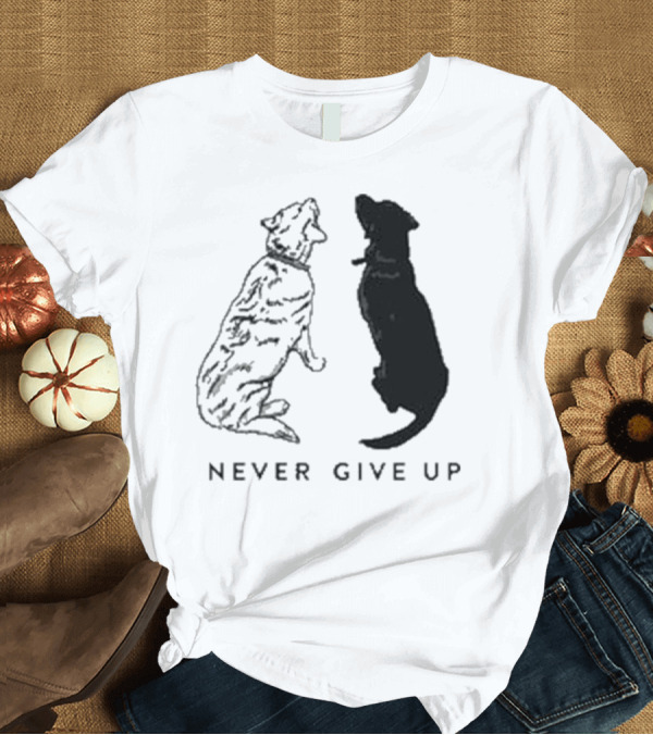 T-Shirt: Never Give Up Dog Silhouettes Tors T-Shirt Never Give Up Dog Silhouettes Tors T-Shirt