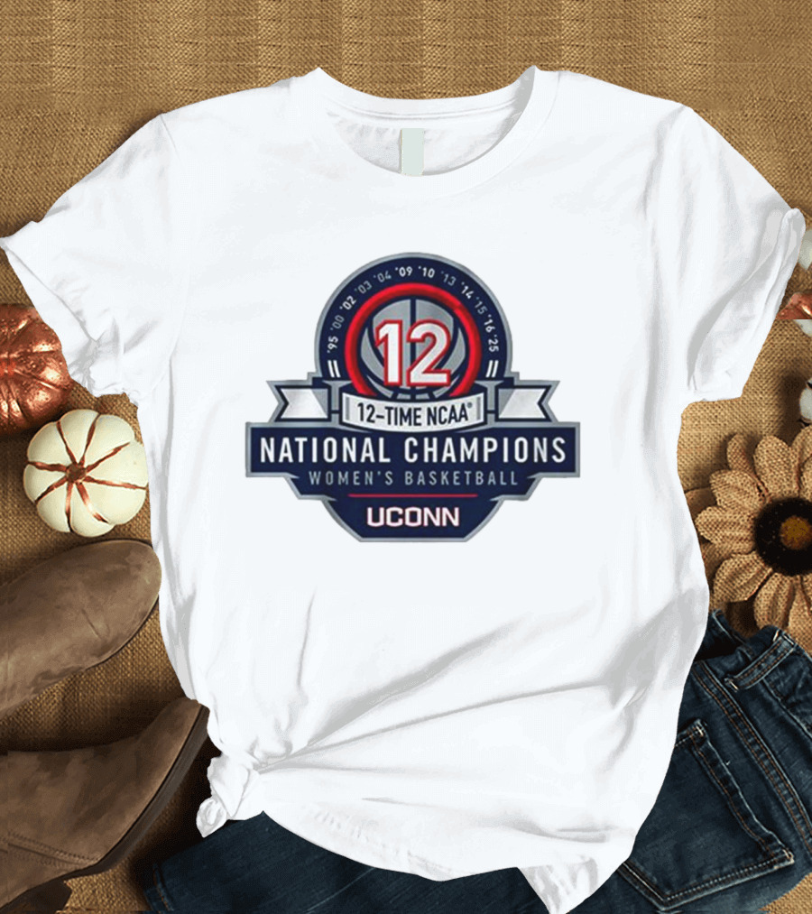 UConn Women's Basketball 12-Time NCAA National Champions 2025 T-Shirt