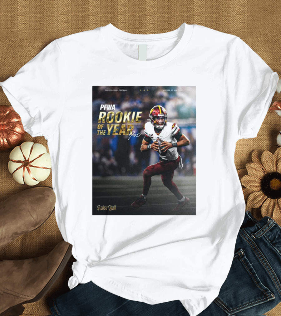 Pfwa Rookie of the Year Professional Football Washington Commanders Raise Hail T-Shirt