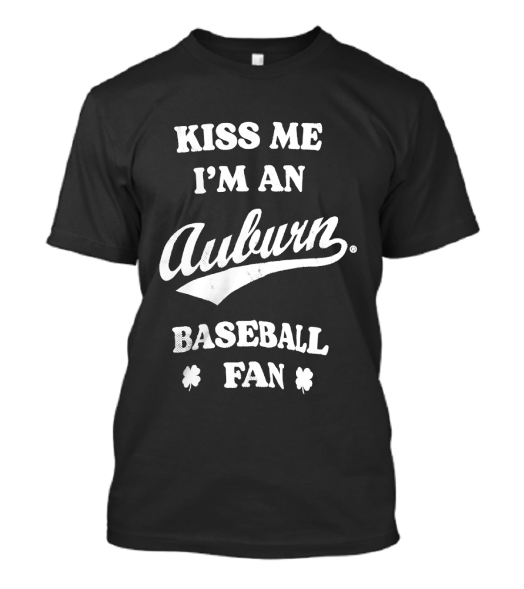 Kiss Me I'm An Auburn Baseball Fan St Patrick's Day T-Shirt