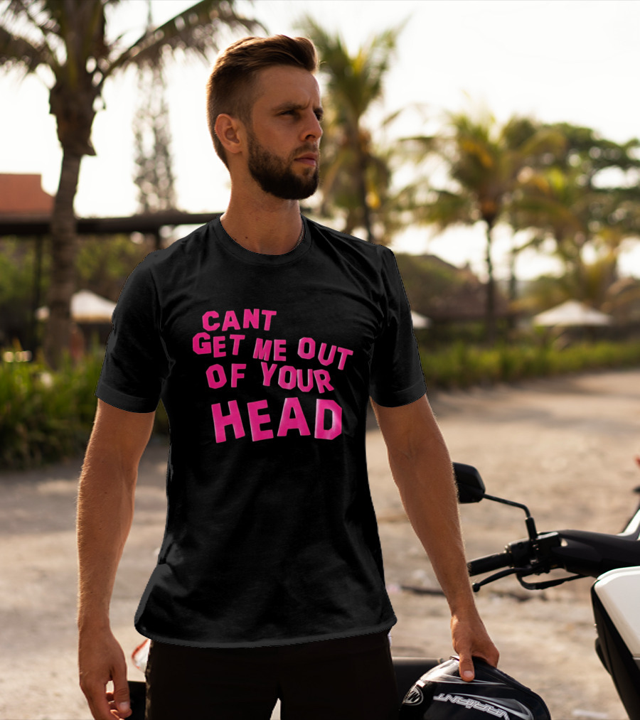 Can't Get Me Out Of Your Head Pink Block Letters T-Shirt