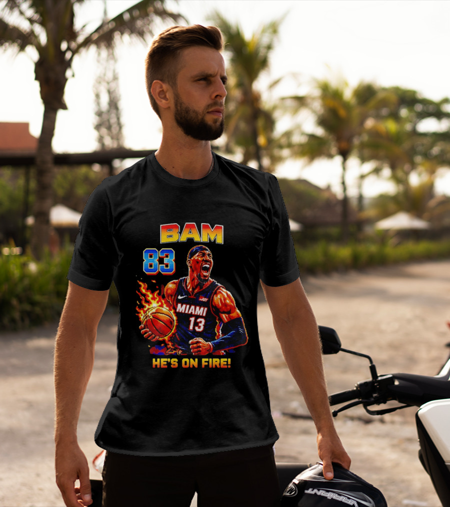 Bam Adebayo Miami Heat 83 He's On Fire Basketball Blazing T-Shirt