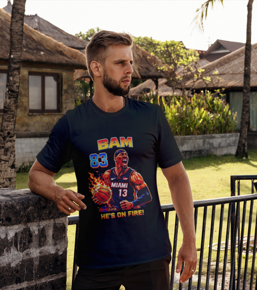 Bam Adebayo Miami Heat 83 He's On Fire Basketball Blazing T-Shirt