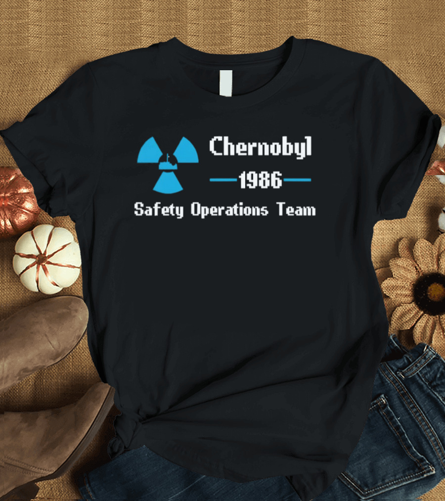 Chernobyl 1986 Safety Operations Team Nuclear T-Shirt