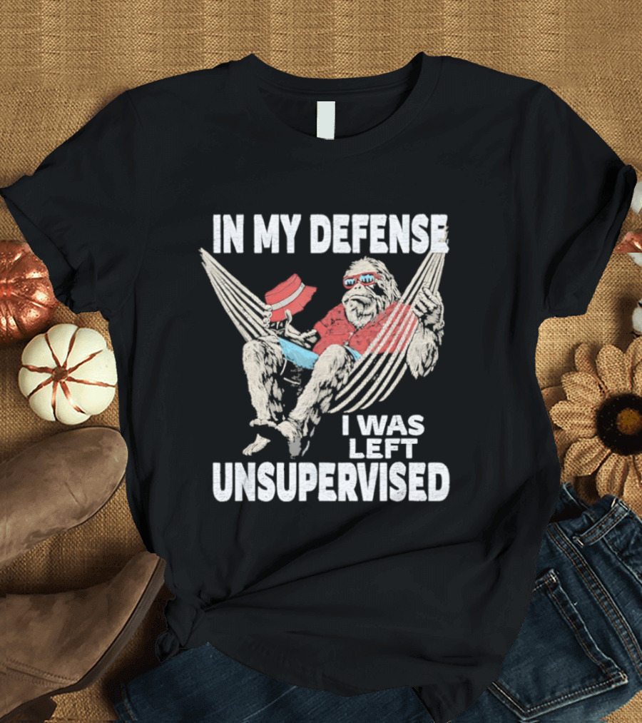 Bigfoot Relaxing In Hammock In My Defense I Was Left Unsupervised T-Shirt