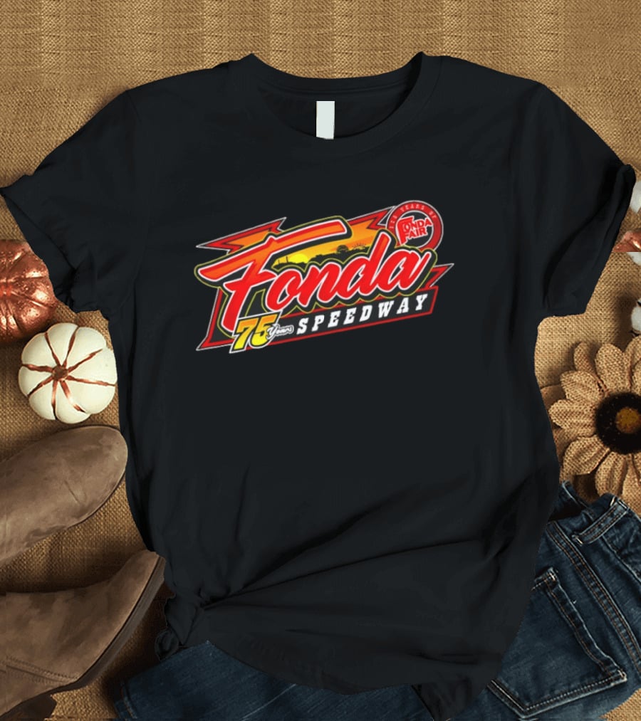 Fonda Speedway 75 Years Fonda Fair Racing Anniversary Celebration T-Shirt